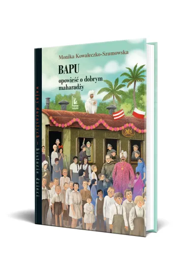 Bapu. Opowie�� o dobrym maharad�y - Monika Kowaleczko-Szumowska