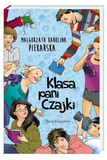 Klasa pani Czajki. Tom 1 - Magorzata Karolina Piekarska