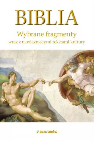 Biblia. Wybrane fragmenty wraz z nawi�zuj�cymi tekstami kultury