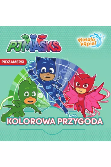 Kolorowa przygoda pjmasks pid�amersi weso�a k�piel