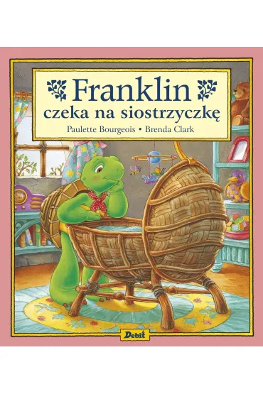 Franklin. Franklin czeka na siostrzyczk� - Paulette Bourgeois