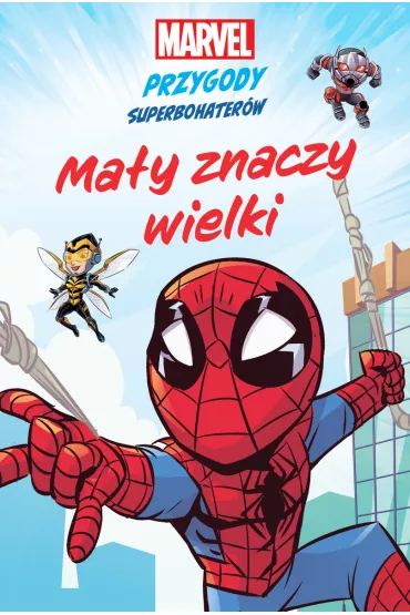 Ma�y znaczy wielki. Marvel. Przygody superbohater�w - Sean Ryan, MacKenzie Cadenhead