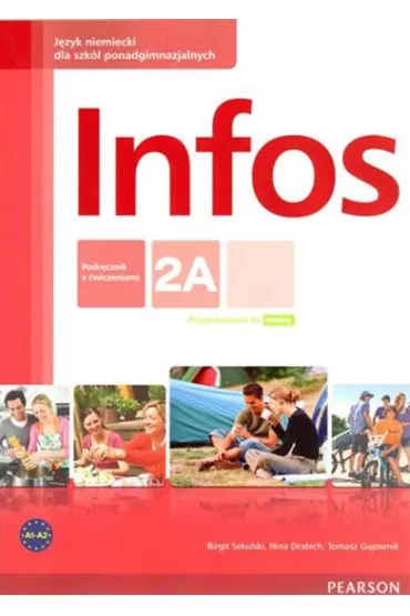 Infos 2A. Podrcznik z wiczeniami + MP3 - Nina Drabich, Tomasz Gajownik, Birgit Sekulski