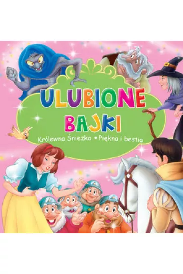 Ulubione Bajki: Kr�lewna Snie�ka i Pi�kna i Bestia