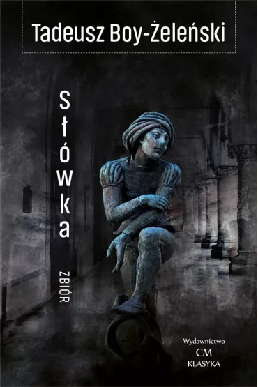 S��wka (zbi�r) - Tadeusz Boy-�ele�ski