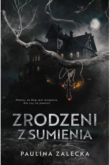 Zrodzeni z sumienia - Paulina  Zalecka