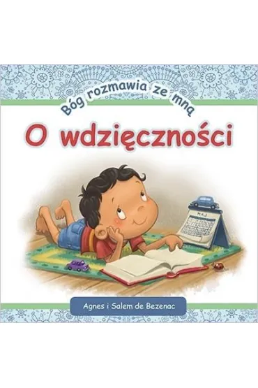 B�g rozmawia ze mn�; O wdzi�czno�ci - Agnes De Bezenac