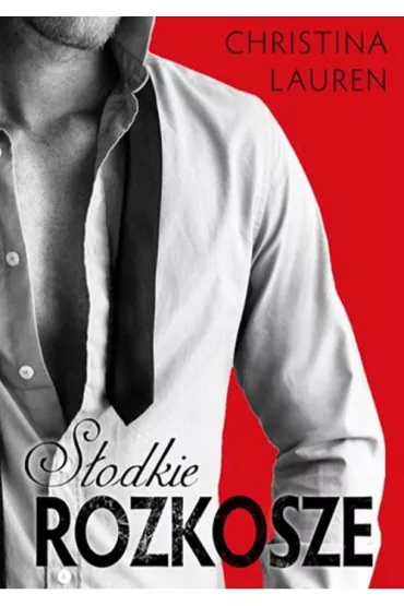 S�odkie rozkosze. Wild Seasons. Tom 1 - Christina Lauren
