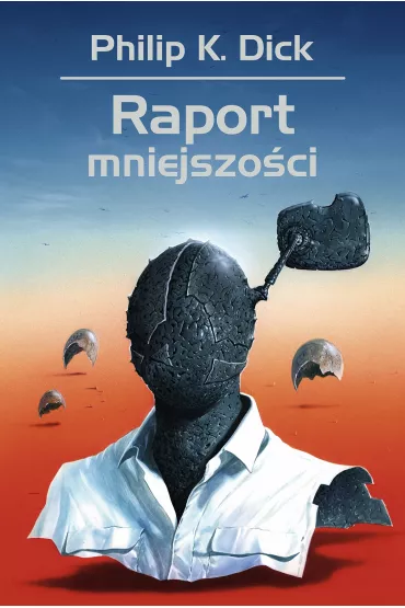 Raport mniejszo�ci - Philip K. Dick