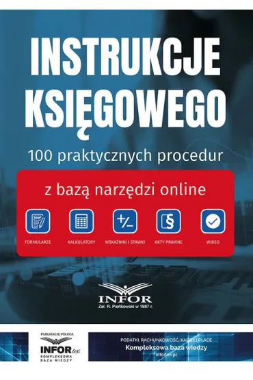 Instrukcje Ksigowego. 100 praktycznych procedur..
