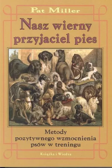 Nasz wierny przyjaciel pies - Pat Miller