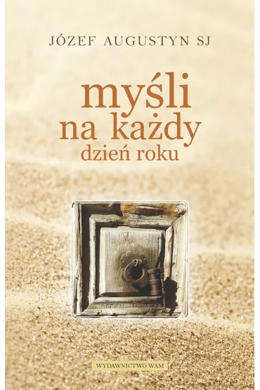 My�li na ka�dy dzie� roku - J�zef Augustyn