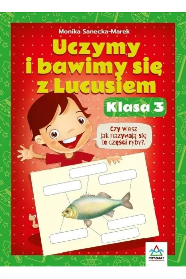 Uczymy i bawimy si� z Lucusiem klasa.3 - Monika  Sanecka-Marek