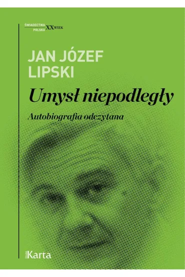 Umys� niepodleg�y - Jan J�zef Lipski