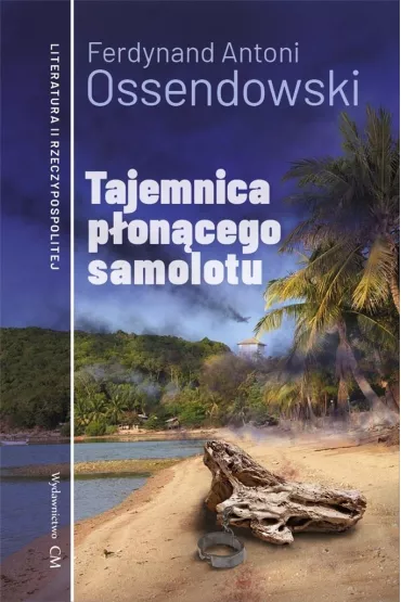Tajemnica p�on�cego samolotu - Antoni Ferdynand Ossendowski