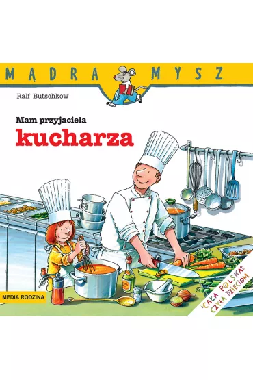M�dra mysz - Mam przyjaciela. Mam przyjaciela kucharza - Ralf Butschkow
