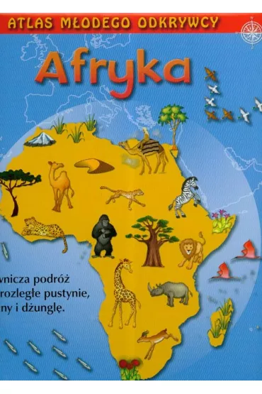 Atlas m�odego odkrywcy. Afryka