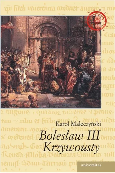 Boles�aw III Krzywousty - Karol Maleczy�ski