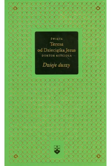 Dzieje duszy (z�ota seria) - �w. Teresa od Dzieci�tka Jezus
