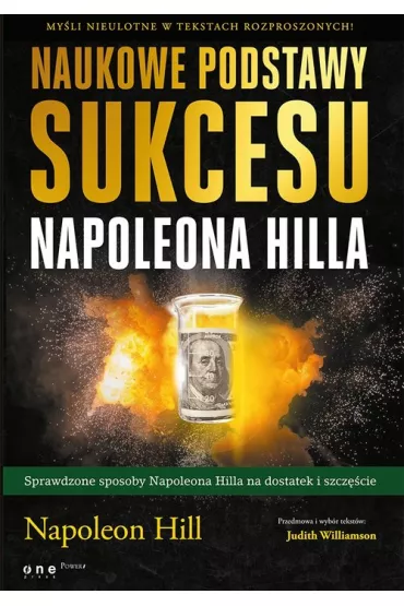 Naukowe podstawy sukcesu napoleona hilla - Judith Williamson, Napoleon Hill