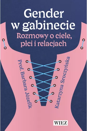 Gender w gabinecie. Rozmowy o ciele p�ci i relacjach. - Barbara J�zefik, Katarzyna  Sroczy�ska