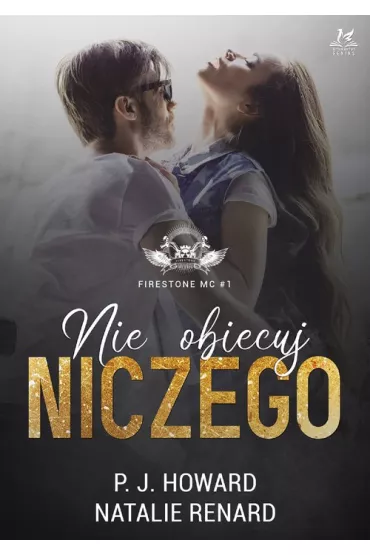 Nie obiecuj niczego - Natalie Renard, P. J. Howard