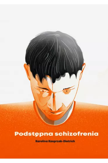 eBook Podst�pna schizofrenia pdf mobi epub - Karolina  Kasprzak-Dietrich