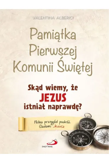 Sk�d wiemy, �e Jezus istnia� naprawd�? (obwoluta) - Alberici Valentina