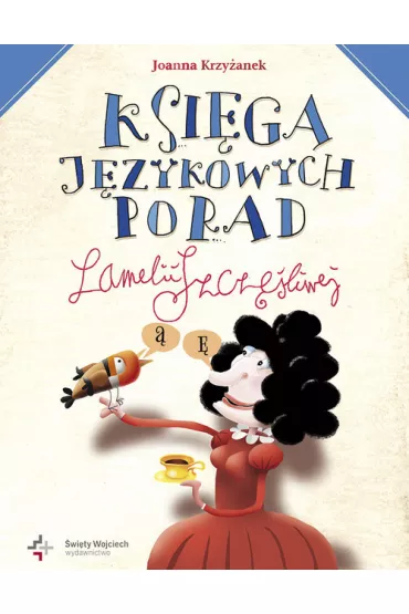 Ksi�ga j�zykowych porad lamelii szcz�liwej - Joanna Krzy�anek