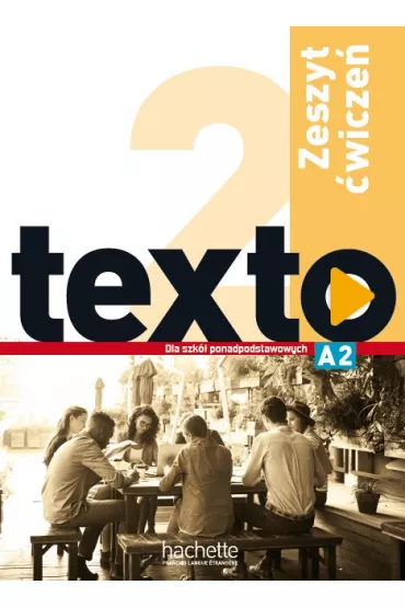 Texto 2. Zeszyt �wicze� dla szk� ponadpodstawowych - Jean-Thierry Le Bougnec, Marie-Jose Lopes