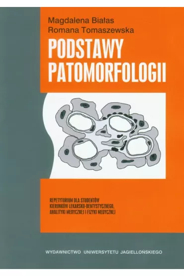 Podstawy patomorfologii - Magdalena Bia�as, Romana Tomaszewska