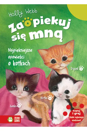 Najpi�kniejsze opowie�ci o kotkach. Zaopiekuj si� mn� - Holly Webb