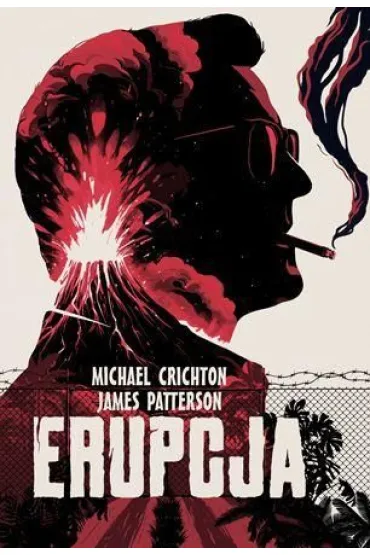 Erupcja - Michael Crichton, James Patterson