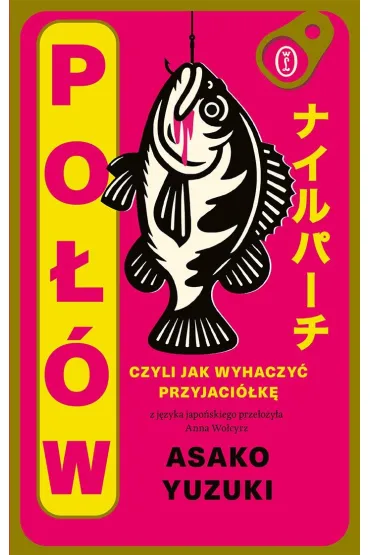 Po��w. Czyli jak wyhaczy� przyjaci�k� - Asako Yuzuki