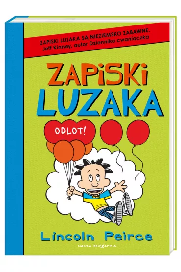 Zapiski luzaka. Tom 8. Odlot! - Lincoln Peirce