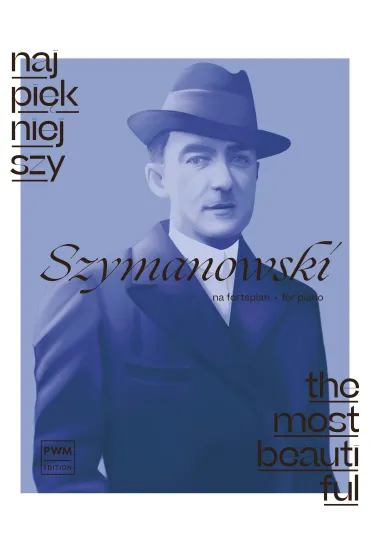 Najpi�kniejszy Szymanowski na fortepian - Karol Szymanowski