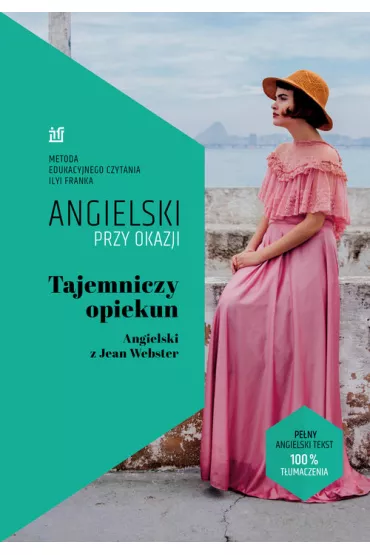 Tajemniczy opiekun. Angielski przy okazji - Jean Webster