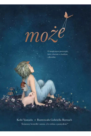 Mo�e. O magicznym potencjale, kt�ry drzemie w ka�dym cz�owieku - Yamada Kobi, Gabriella Barouch