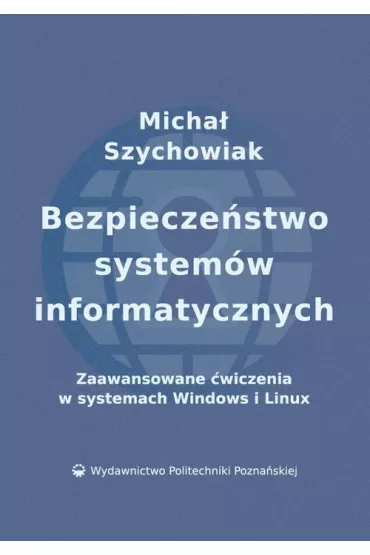 eBook Bezpiecze�stwo system�w informatycznych pdf - Micha�  Szychowiak