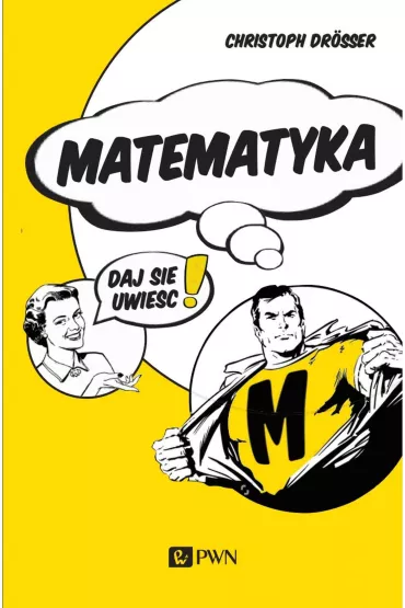Matematyka…Daj si� uwie��! - Christoph Dr�sser