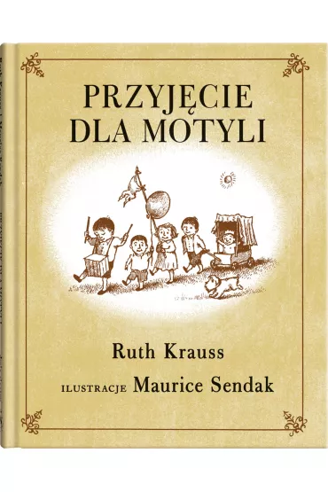 Przyj�cie dla motyli - Maurice Sendak, Ruth Krauss