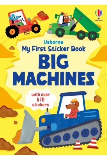 My First Sticker Book Big Machines - Jane Bingham, Hannah  Watson