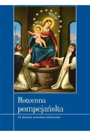 Nowenna Pompeja�ska. 54-dniowa nowenna r�a�cowa. - Krzysztof Zimo�czyk, Krzysztof Ks Zimo�czyk