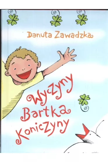 Wyczyny Bartka Koniczyny - Danuta Zawadzka