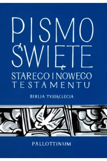 Biblia Tysi�clecia. Pismo �wi�te Starego i Nowego Testamentu