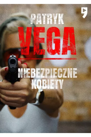 Niebezpieczne kobiety - Patryk Vega