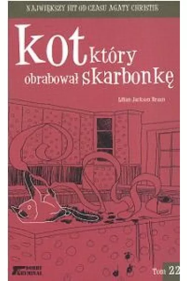 Kot, kt�ry obrabowa� skarbonk�. Tom 22 - Lilian Jackson Braun