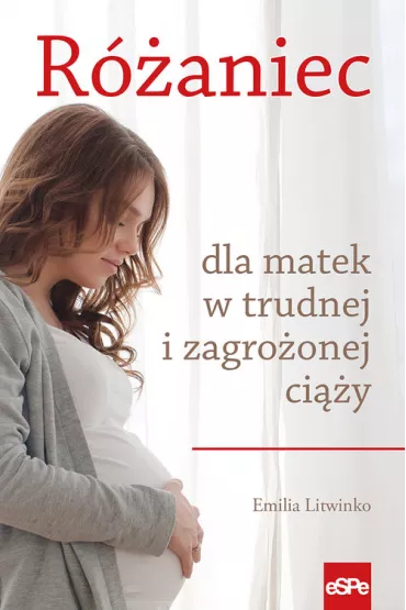 R�aniec dla matek w trudnej i zagro�onej ci��y - Emilia Litwinko