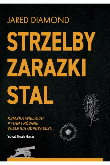 Strzelby, zarazki i stal. Ksi��ka wielkich pyta� i r�wnie wielkich odpowiedzi - Jared Diamond