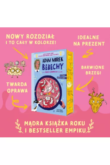 Bebechy, czyli ciao czowieka pod lup. Wydanie rozszerzone (barwione brzegi) - Adam Mirek